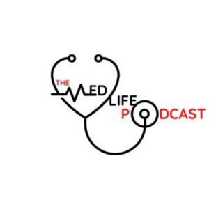 The Med Life Podcast