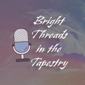 Bright Threads in the Tapestry