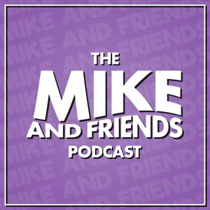 Mike And Friends