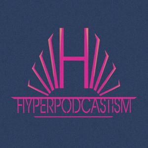 Hyperpodcastism