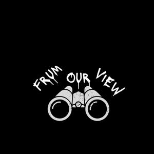 Frum Our View Podcast