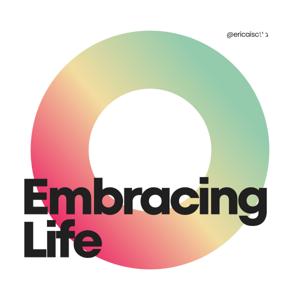 Embracing Life