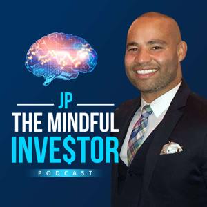 JP the Mindful Investor Podcast