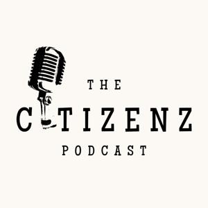 The CitizenZ Podcast