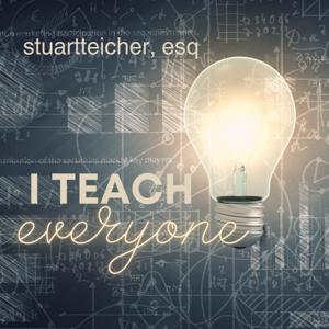 ITeachEveryone, a podcast by Stuart Teicher