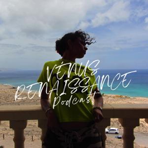 Vénus Renaissance Podcast