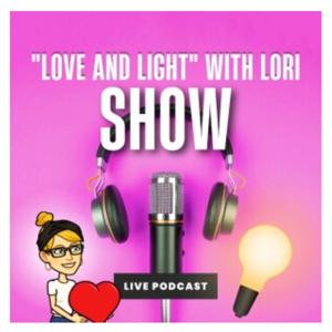 Love and Light with Lori