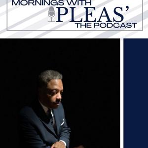 Mornings with Pleas' The Podcast