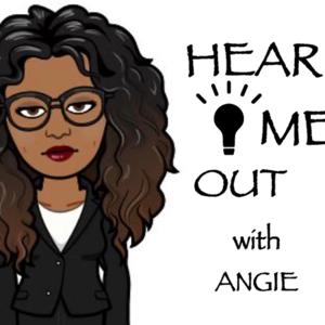 HEAR ME OUT with ANGIE