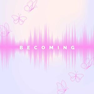Becoming