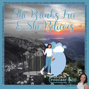 She Breaks Free & She Believes