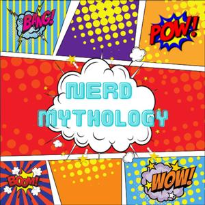 Nerd Mythology