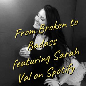 From Broken to Badass