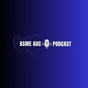 ASME AUC Podcast
