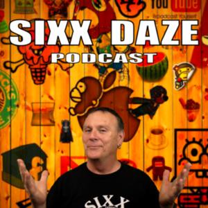 Sixx Daze Podcast