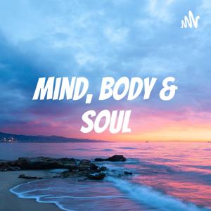 Mind, Body & Soul