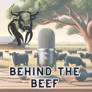 Behind The Beef by The Parker County Beef Company