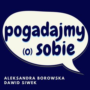 Pogadajmy (o) sobie