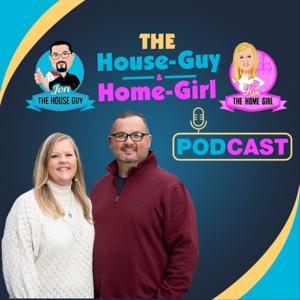 The House Guy and Home Girl Podcast
