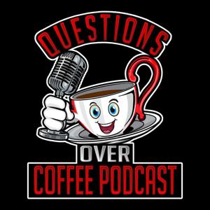 Questions Over Coffee Podcast