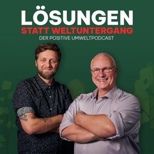 Lösungen statt Weltuntergang - Der positive Umweltpodcast