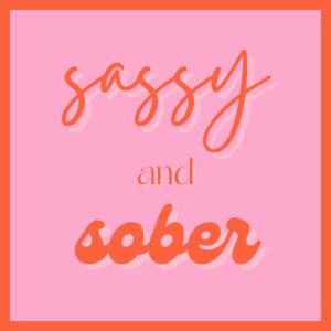 Sassy and Sober