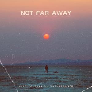 Not Far Away