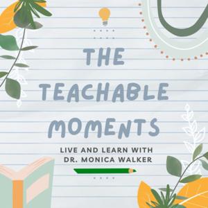 The Teachable Moments