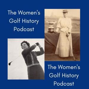 Women's Golf History Podcast