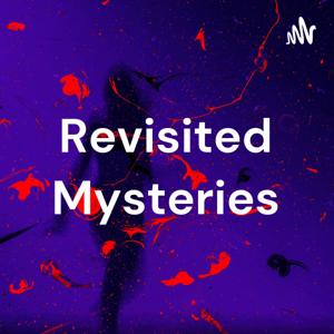 Revisited Mysteries