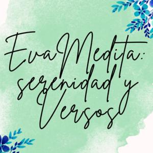 EvaMedita: serenidad y versos