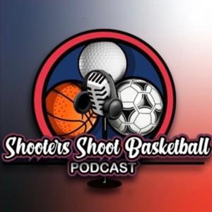 Shooters Shoot Basketball Podcast 2.0