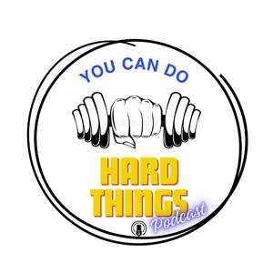 You Can Do Hard Things