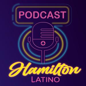 Hamilton Latino Podcast