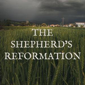 The Shepherd's Reformation