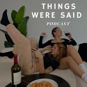 Things Were Said