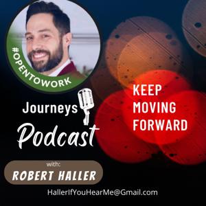 #OpenToWork Journeys with Robert Haller