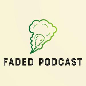 Faded Podcast