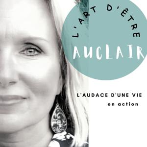 L' ART D'ÊTRE AUCLAIR