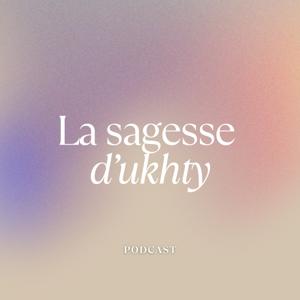 La sagesse d'ukhty