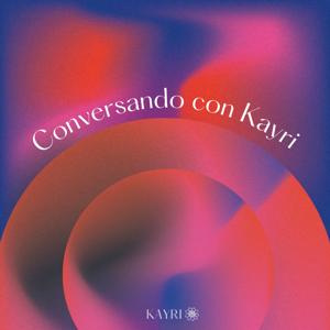 Conversando con Kayri