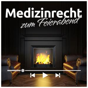 Medizinrecht zum Feierabend