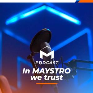 Maystro Podcast