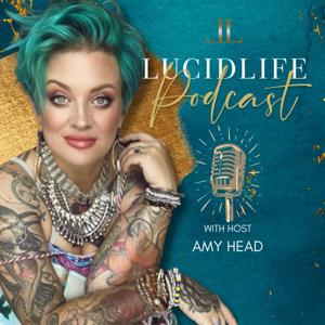 The Lucid Life Podcast