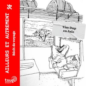 Ailleurs & Autrement avec Tim Dup