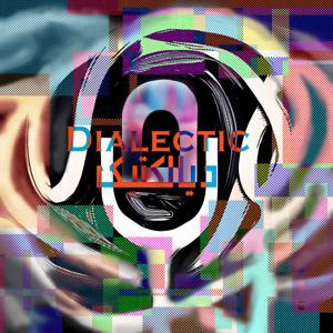 Dialectic Podcast