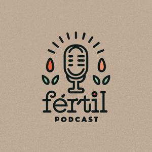 FéRtil Podcast