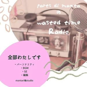 wasted time Radio