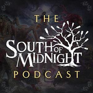 The South of Midnight Podcast