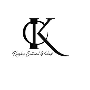 Kingdom Cultured Podcast